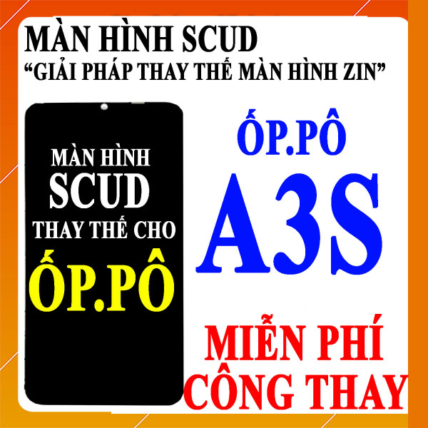 Màn hình Scud cho Oppo A3S